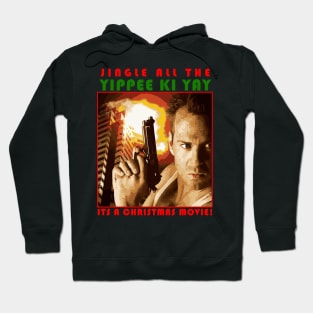 Die Hard IS a Christmas Movie! Hoodie